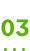 03